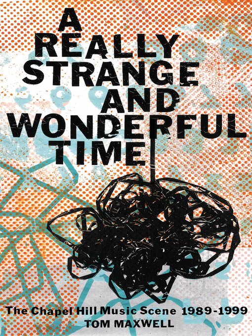Title details for A Really Strange and Wonderful Time by Tom Maxwell - Available